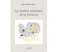 La Insólita Aventura De La Historia
