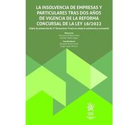 La insolvencia de empresas y particulares tras dos años de vigencia de la reforma concursal de la Ley 16/2022 (Monografías Maior)