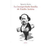 La insospechada familia de Emilio Arrieta (SIN COLECCION)
