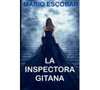 La Inspectora Gitana: Suspense, thriller y misterio en estado puro: 1 (Crímenes de Madrid La Inspectora Gitana)
