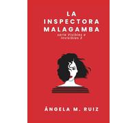 La Inspectora Malagamba (Visibles e Invisibles)