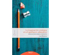 La inspiración cristiana en el quehacer educativo: Indicaciones desde la filosofía: 12 (Claves)