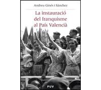 La instauració del franquisme al País Valencià: 27 (Història i Memòria del Franquisme)