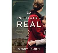 La institutriz Real: La historia de la mujer que educó a Isabel II (Umbriel histórica)