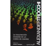 La Insurrección Invisible De Un Millón De Mentes (ENTRELINEAS)