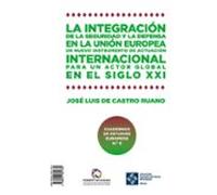 La Integracion De La Seguridad Y La Defensa En La Union Europea: Un Nu