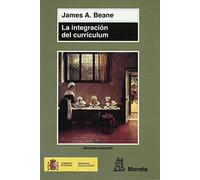La integración del currículum: El diseño del núcleo de la educación democrática (Coedición Ministerio de Educación)