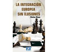 La integración europea sin ilusiones (ECU)