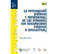 La Integración Jurídica Y Patrimonial De Las Personas Con Discapacidad