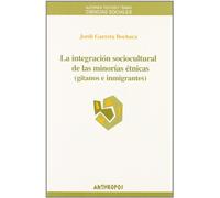 La Integración Sociocultural De Las Minorías Étnicas: Gitanos E Inmigrantes: 35 (CIENCIAS SOCIALES)