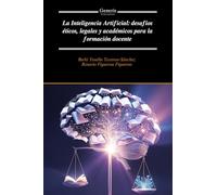 La Inteligencia Artificial: desafíos éticos, legales y académicos para la formación docente