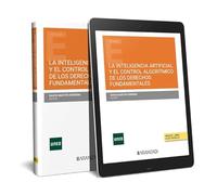 LA INTELIGENCIA ARTIFICIAL Y EL CONTROL ALGORÍTMICO DE LOS DERECHOS FUNDAMENTALES (DÚO) (Estudios)