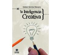 La inteligencia creativa (DIVERSIDAD Y DIFICULTADES DE APRENDIZAJE)