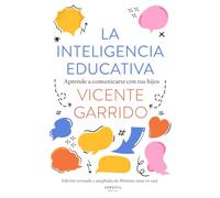 La Inteligencia Educativa: Aprende a comunicarte con tus hijos (NO FICCION)