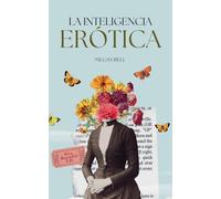 La Inteligencia Erótica: 1 (Taking Care of You)