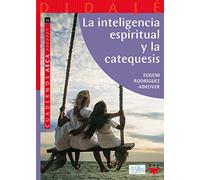 La Inteligencia Espiritual Y La Catequesis: 28 (Didajé)