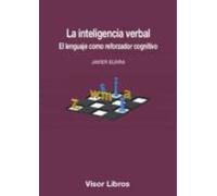 La Inteligencia Verbal: El Lenguaje Como Reforzador Cognitivo