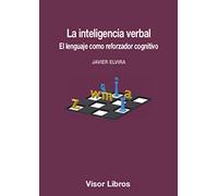 La inteligencia verbal: El lenguaje como reforzador cognitivo: 26 (Visor Lingüística)