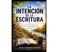 La Intención de la Escritura: Lo que la Palabra quiere hacer en nosotros y lo que muchas veces se interpone