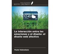 La interacción entre las emociones y el diseño: el diseño web afectivo