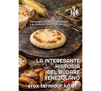 LA INTERESANTE HISTORIA DEL BUDARE VENEZOLANO: Tecnología Culinaria Precolombina y su Evolución Socio-cultural