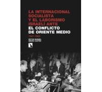 La Internacional Socialista Y El Laborismo Israelí Ante El Confli Cto