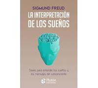 La interpretación de los sueños: Claves para entender tus sueños y los mensajes del subconsciente (Colección Centinela)
