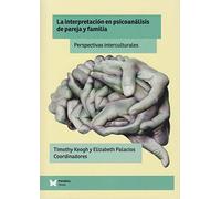 La interpretación en psicoanálisis de pareja y familia: Perspectivas interculturales