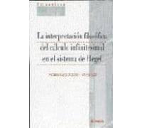 La interpretación filosófica del cálculo infinitesimal en el sistema de Hegel