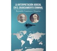La interpretación judicial en el enjuiciamiento criminal (SIN COLECCION)