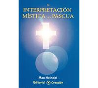 La Interpretacion Mistica De La Pascua