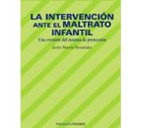 La Intervencion Ante El Maltrato Infantil: Una Revision Del Siste Ma D