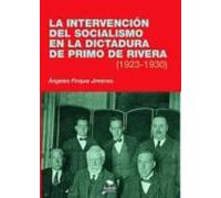 La Intervención Del Socialismo En La Dictadura De Primo De Rivera (1923-1930)