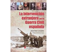 La intervención extranjera en la Guerra Civil española (CLÁSICOS)