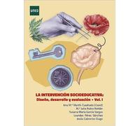 La intervención socioeduativa: diseño, desarrollo y evaluación. Vol. I (GRADO)