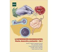 La intervención socioeduativa: diseño, desarrollo y evaluación. Vol. I (GRADO)