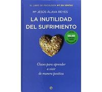 La Inutilidad Del Sufrimiento (ed. Conmemorativa)