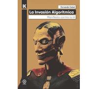 La Invasión Algorítmica