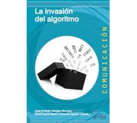 La invasión del algoritmo: 500495 (Comunicación)