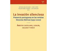 La invasión silenciosa: Presencia portuguesa en las revistas literarias ibéricas (1950-2000) (Ciencias y técnicas de la cultura)