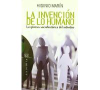 La invención de lo humano: La génesis sociohistórica del individuo (Ensayo)