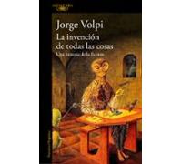 La invención de todas las cosas: Una historia de la ficción (Hispánica)