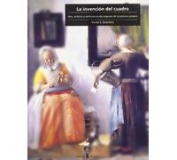 La invención del cuadro: Arte, artífices y artificios en los orígenes de la pintura europea: 18 (Cultura artística)