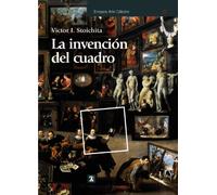 La invención del cuadro: Arte, artífices y artificios en los orígenes de la pintura europea (Ensayos Arte Cátedra)