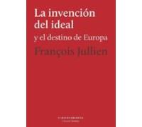 la invencion del ideal y el destino de europa