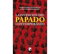 La Invención Del Papado Contemporáneo