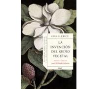 La invención del reino vegetal: Historias sobre plantas y la inteligencia humana (Ariel)