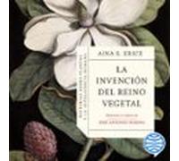 La Invención Del Reino Vegetal (audiolibro)
