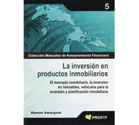 La Inversion En Productos Inmobiliarios - El Mercado Inmobiliario, La Inversion En Inmuebles, Vehiculos Para La Inversion Y Planificacion Inmobiliaria (SIN COLECCION)