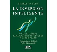 La inversión inteligente: Una guía breve para grandes resultados a largo plazo (ECONOMIA & FINANZA)